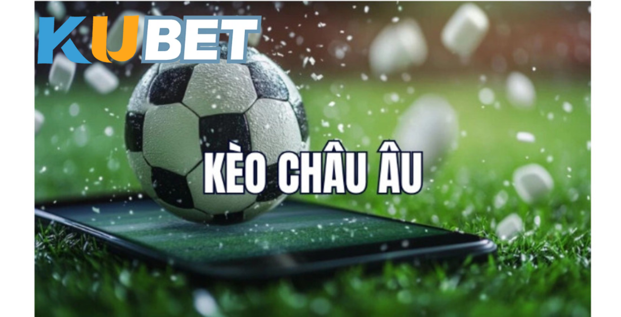Kèo Châu Âu
